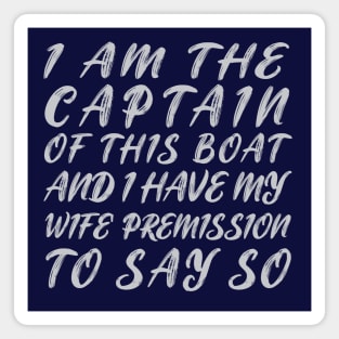 Mens I Am The Captain Of This Boat T-Shirt Skipper Gift Shirt T-Shirt Magnet